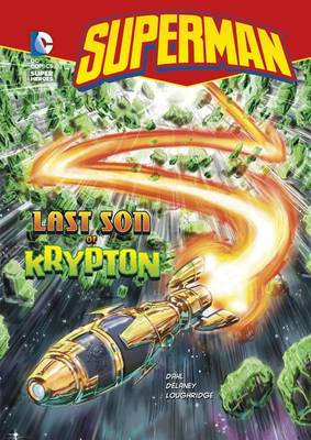 Superman: The Last Son of Krypton by Michael Dahl