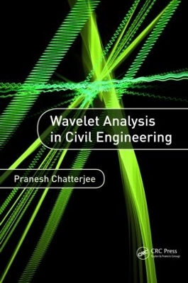Wavelet Analysis in Civil Engineering by Pranesh Chatterjee