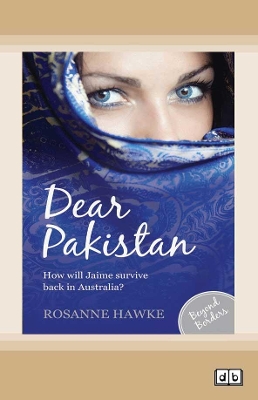 Dear Pakistan: Beyond Borders (book 1) by Rosanne Hawke