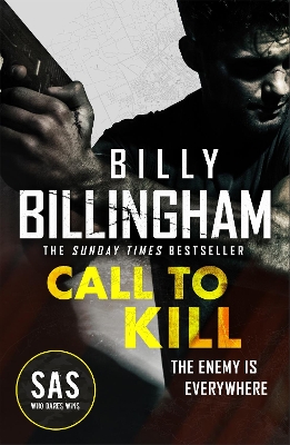 Call to Kill: The first in a brand new high-octane SAS series by Billy Billingham