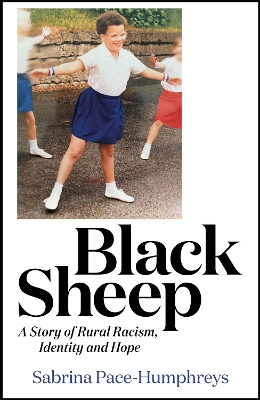 Black Sheep: A Story of Rural Racism, Identity and Hope book