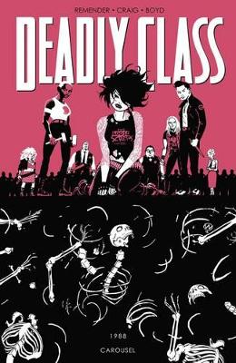 Deadly Class Volume 5 by Rick Remender