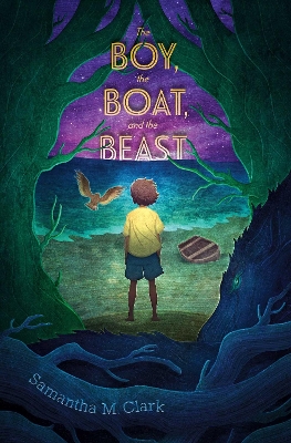 Boy, the Boat, and the Beast by Samantha M. Clark