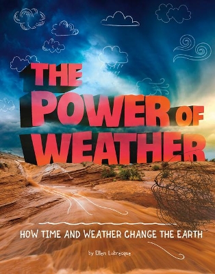 The Power of Weather: How Time and Weather Change the Earth book
