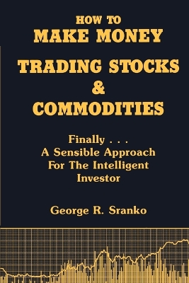 How to Make Money Trading Stocks & Commodities book
