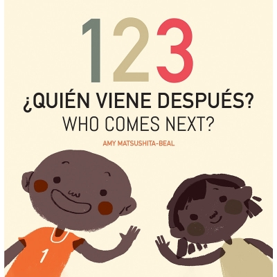 123 ?Quien Viene Despues? / 123 Who Comes Next? by Amy Matsushita-Beal