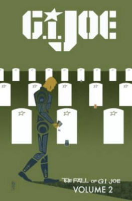 G.I. Joe The Fall Of G.I. Joe Volume 2 by Karen Traviss