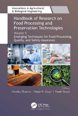 Handbook of Research on Food Processing and Preservation Technologies: Volume 5: Emerging Techniques for Food Processing, Quality, and Safety Assurance by Monika Sharma