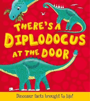 What If a Dinosaur: There's a Diplodocus at the Door! book