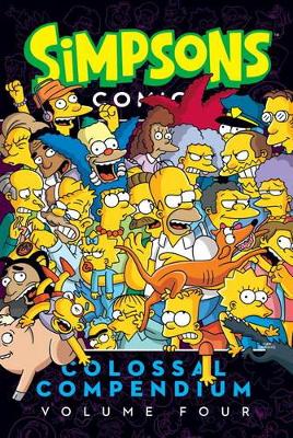 Simpsons Comics- Colossal Compendium: Volume 4 by Matt Groening