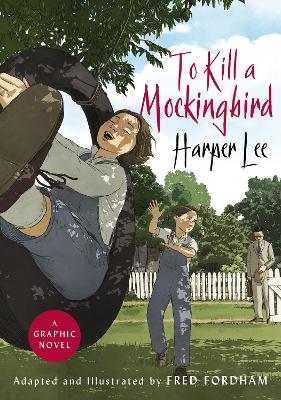 To Kill a Mockingbird: The stunning graphic novel adaptation book