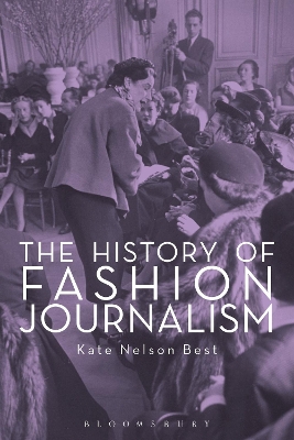 The History of Fashion Journalism by Kate Nelson Best