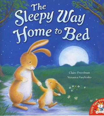 Little Tiger: The Sleepy Way Home to Bed book