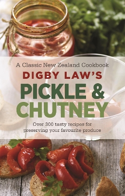 Digby Law's Pickle and Chutney Cookbook book