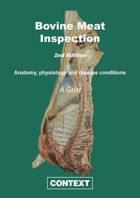 Bovine Meat Inspection: Anatomy, Physiology and Disease Conditions book