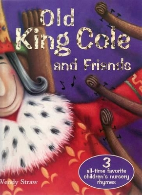 Old King Cole And Friends by Wendy Straw