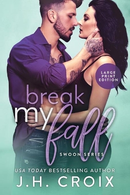 Break My Fall by J H Croix