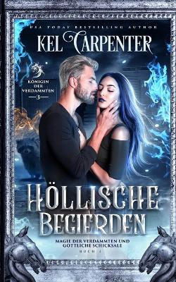 Höllische Begierden: Königin der Verdammten book