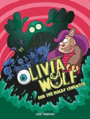 Olivia Wolf and the Extra Moldy Sandwich book