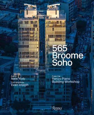 565 Broome Soho: Renzo Piano Building Workshop book