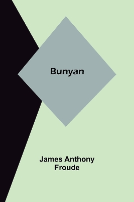 Bunyan by James Anthony Froude