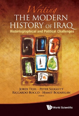 Writing The Modern History Of Iraq: Historiographical And Political Challenges book
