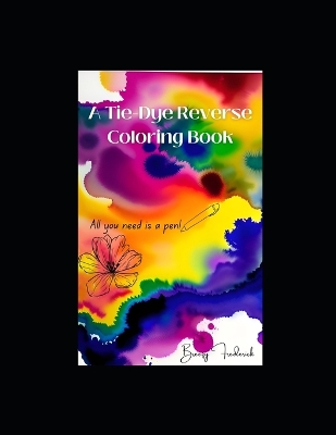 Tie Dye Reverse Coloring Book book