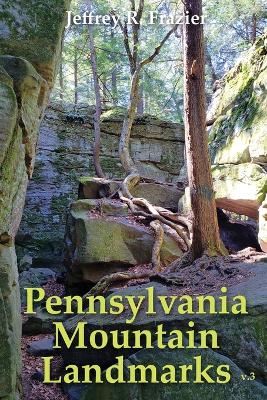 Pennsylvania Mountain Landmarks Volume 3 book