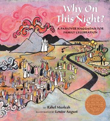 Why on This Night?: A Passover Haggadah for Family Celebration book