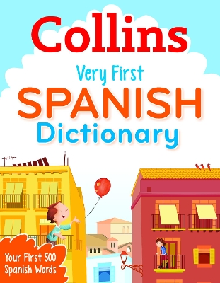 Collins Very First Spanish Dictionary book