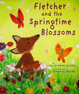 Fletcher and the Springtime Blossoms by Julia Rawlinson