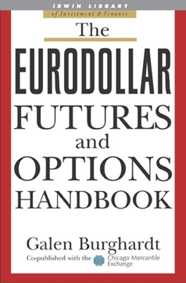 The Eurodollar Futures and Options Handbook book