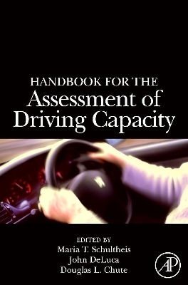 Handbook for the Assessment of Driving Capacity by Maria T Schultheis