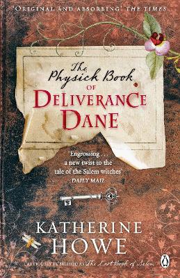 Physick Book of Deliverance Dane by Katherine Howe