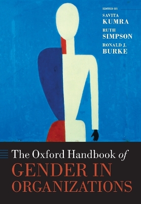 The Oxford Handbook of Gender in Organizations by Savita Kumra