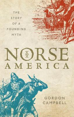 Norse America: The Story of a Founding Myth book