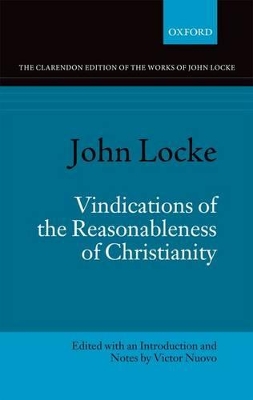 John Locke: Vindications of the Reasonableness of Christianity book