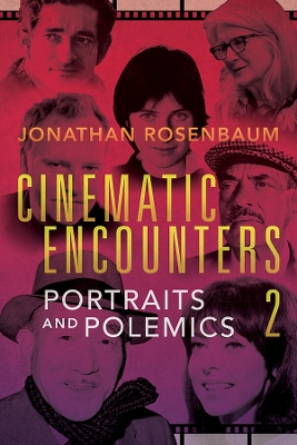 Cinematic Encounters 2: Portraits and Polemics book