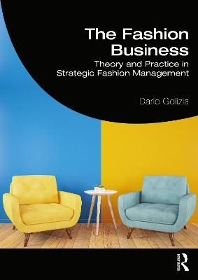 The Fashion Business: Theory and Practice in Strategic Fashion Management book