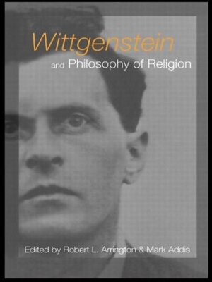 Wittgenstein and Philosophy of Religion by Mark Addis