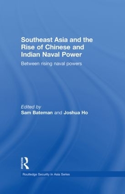 Southeast Asia and the Rise of Chinese and Indian Naval Power book