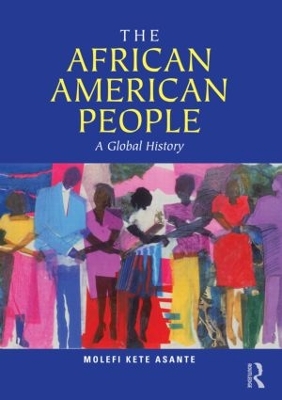 The African American People by Molefi Kete Asante