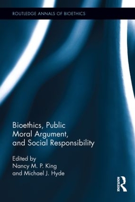 Bioethics, Public Moral Argument, and Social Responsibility book