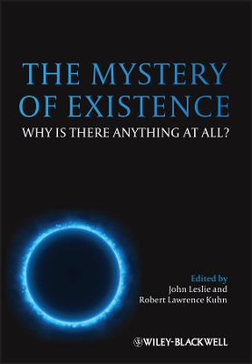 The Mystery of Existence by John Leslie