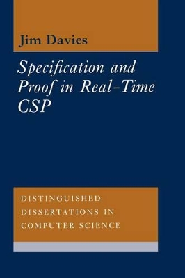 Specification and Proof in Real Time CSP by Jim Davies