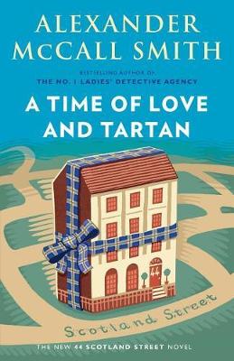 A Time of Love and Tartan by Alexander McCall Smith