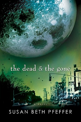 Dead and the Gone by Susan Beth Pfeffer