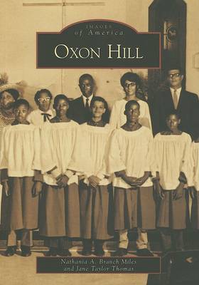 Oxon Hill, Md by Nathania A Branch Miles