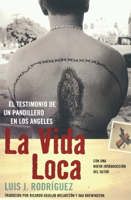 La Vida Loca (Always Running): El Testimonio de Un Pandillero En Los Angeles book