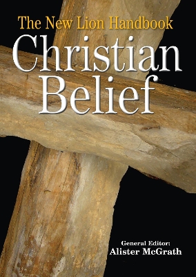 New Lion Handbook of Christian Belief by Alister McGrath